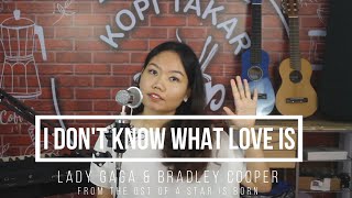 KIKA COVERS  I Don&#39;t Know What Love Is by Lady Gaga and Bradley Cooper from OST of &quot;A Star Is Born&quot;