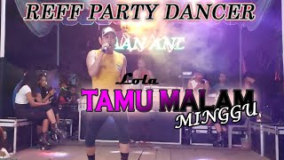 Download lagu TAMU MALAM MINGGU VOCL LOLA REFF PARTY DANCER mp3
