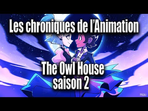 les chroniques de l'animation   The owl house S2