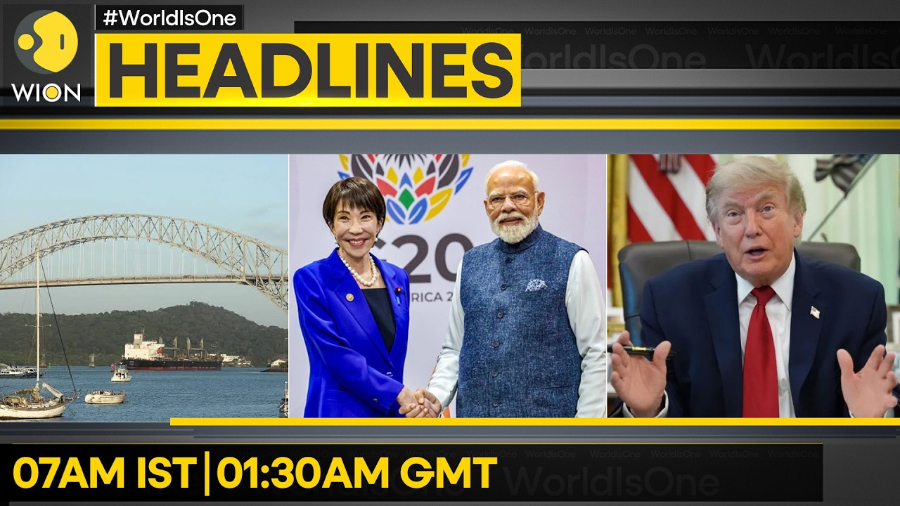 Trump: Won't Let China Take Panama Canal | Modi, Takaichi To Hold Talks Today | WION Headlines