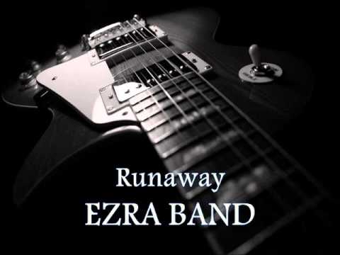 EZRA BAND - Runaway [HQ AUDIO]