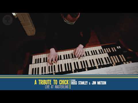 Tribute to Chick: Jim Watson & Ross Stanley - Live at Masterlink teaser
