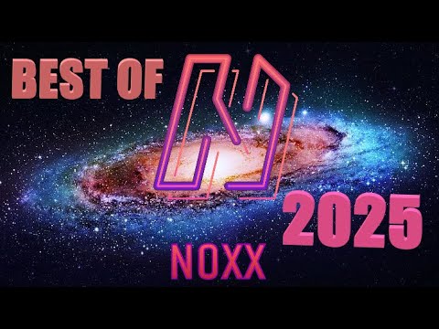 Noxx's BEST OF! 2025