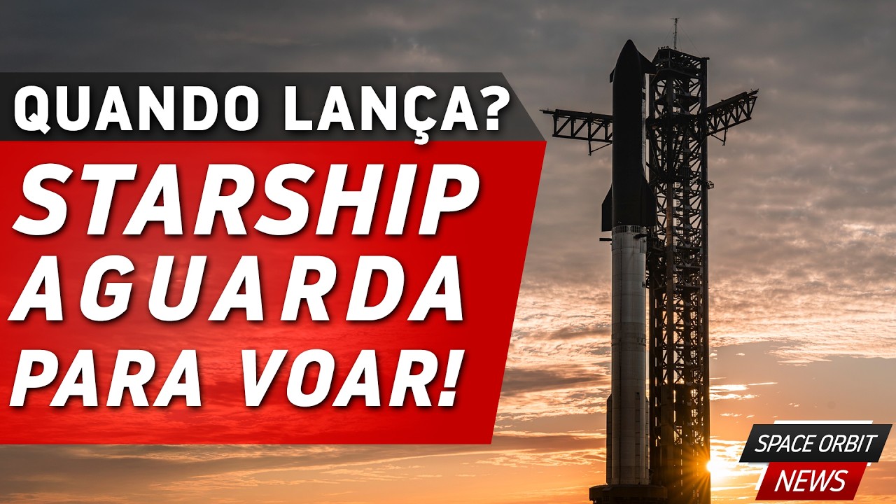 STARSHIP QUASE PRONTO PARA VOAR DE NOVO! - Space Orbit News em Starbase
