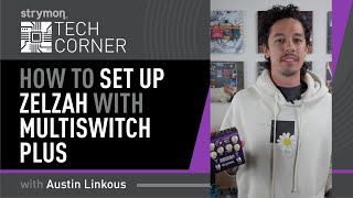 Video thumbnail for Strymon Tech Corner: Zelzah and MultiSwitch Plus by strymon