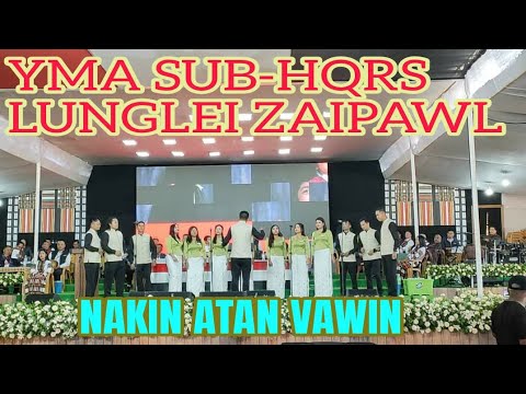 YMA SUB-HQRS LUNGLEI ZAIPAWL - NAKIN ATAN VAWIIN I HLAN ANG U (YMA Inkhawmpui Lian Vawi-74na, BIATE)
