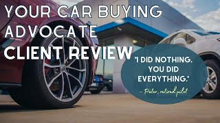 Your Car Buying Advocate Review  Peter