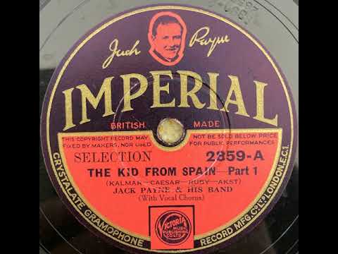 Jack Payne and his Band - The Kid from Spain Part 1+2