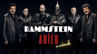 Rammstein - Adieu (Official Arabesk Version - AI Cover)