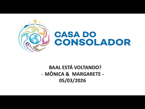 BAAL ESTÁ VOLTANDO?  MÔNICA &  MARGARETE -  05/03/2026