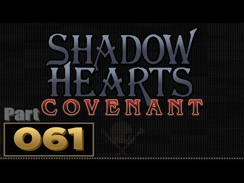 Let's Play: Shadow Hearts: Covenant - Part 61