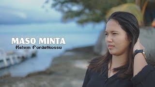 Download lagu KELVIN FORDATKOSSU - MASO MINTA ( MV) mp3 Download lagu KELVIN FORDATKOSSU - MASO MINTA ( MV) mp3