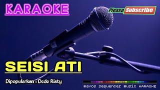 Download lagu SEISI ATI -Dede Risty- KARAOKE mp3
