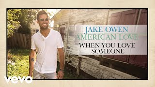 Jake Owen - When You Love Someone (Audio)