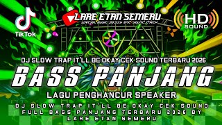 Download lagu DJ SLOW TRAP IT'LL BE OKEY CEK SOUND FULL BASS PANJANG TERBARU 2026 BY LARE ETAN SEMERU mp3 Download lagu DJ SLOW TRAP IT'LL BE OKEY CEK SOUND FULL BASS PANJANG TERBARU 2026 BY LARE ETAN SEMERU mp3