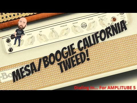 MESA/BOOGIE CALIFORNIA TWEED | Dialing In... Amplitube 5