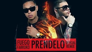 Fuego Feat. Farruko - Prendelo (Official Remix) [Fireboy Forever] (Merengue 2017)