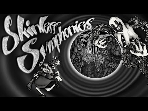 Skinless Symphonies