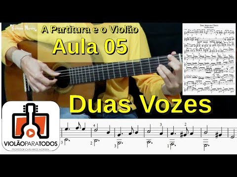 A Partitura e o Violão 05 Duas Vozes - Violão para todos
