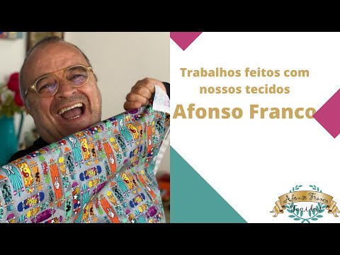 Inspirações de Projetos com Tecidos - AFONSO FRANCO
