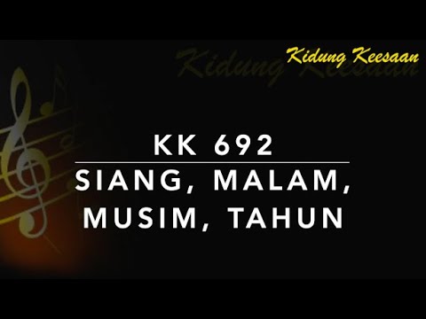 Kidung Keesaan KK 692 — Siang Malam Musim Tahun (Uren, dagen, maanden, jaren)