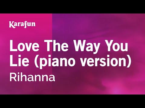 Karaoke Love The Way You Lie (piano version) - Rihanna *