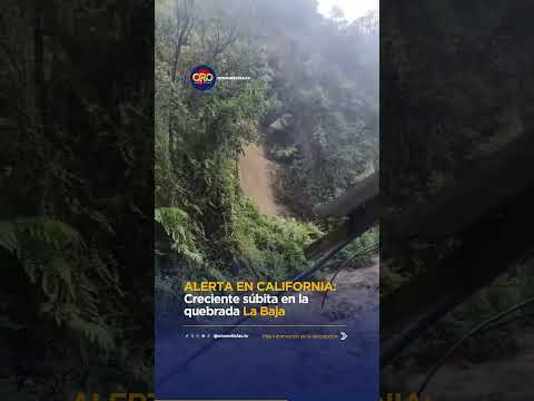 ¡ALERTA EN CALIFORNIA! | Creciente súbita en la quebrada La Baja | Oro Noticias