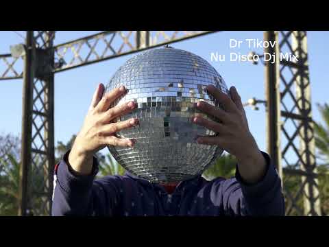 Dr Tikov - Nu Disco Ibiza mix (2 hours) Indie dance