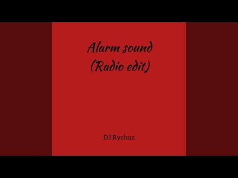 Alarm Sound (Radio Edit)