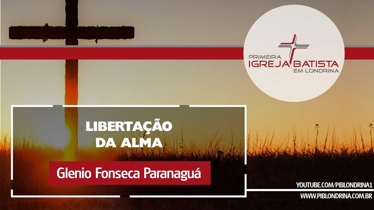 LIBERTAÇÃO DA ALMA - Glenio Fonseca Paranaguá