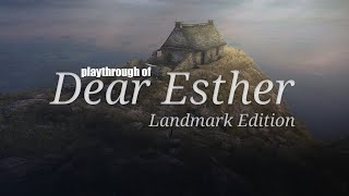 Dear Esther: Landmark Edition (PC) playthrough