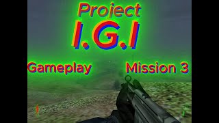 Project IGI 1 - Mission 3 - Military Airbase Full Gameplay