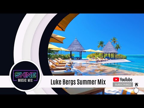 ➤ LUKE BERGS - Summer Mix 2022