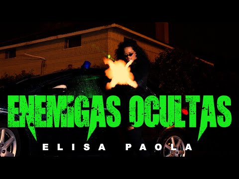 Elisa Paola - Enemigos Ocultos (Official Video)