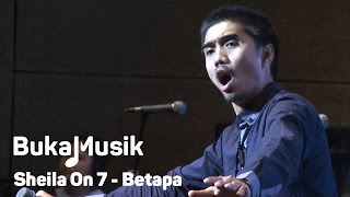 Download lagu BukaMusik: Sheila on 7 - Betapa mp3