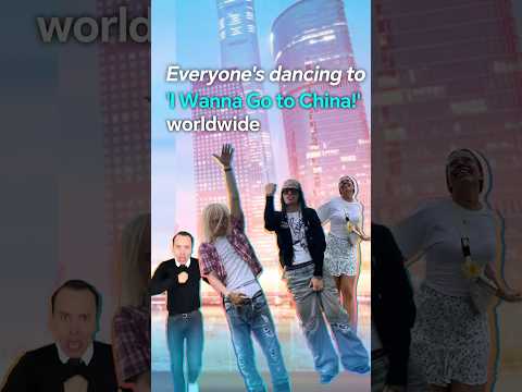 Everyone's dancing to 'I Wanna Go to China! 'worldwide #coolchina