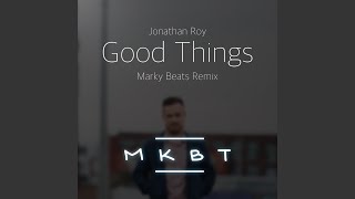Good Things (feat. Marky Beats) (Marky Beats Remix)