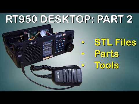 EB037 - Radtel RT-950 Desktop Part 2: STL Files, Parts & Tools