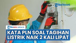 Viral Tagihan Listrik Tiba-tiba Naik 2 Kali Lipat hingga Publik Mengeluh, Ini Klarifikasi PLN