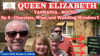 Queen Elizabeth: Tasmania-Bound. Chocolate, Wine & Waddling Wonders! 🦆 | Cunard Cruise Episode 3