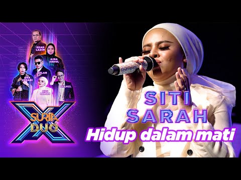Siti Sarah - Hidup Dalam Mati | Suria Duo X
