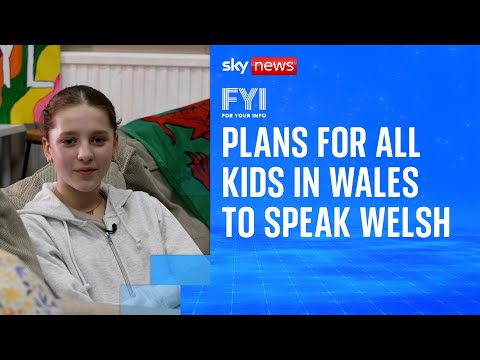 FYI: All kids in Wales to speak Welsh by 2050