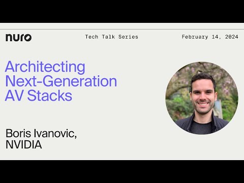 Architecting Next-Generation AV Stacks | Nuro Technical Talks