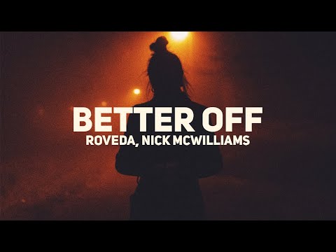 Roveda, Nick McWilliams - Better Off