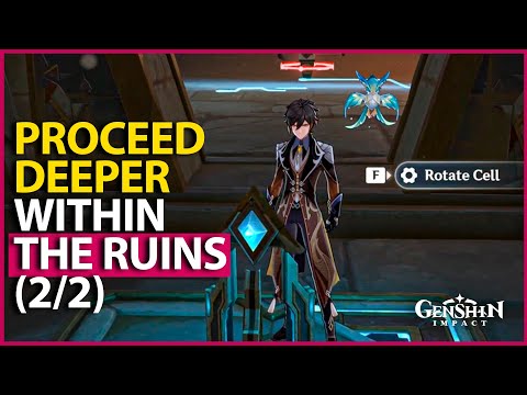 Proceed deeper within the ruins 2/2 Genshin Impact 3.1