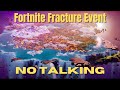 Fortnite Chapter 3 Fracture Event (No Talking) HD