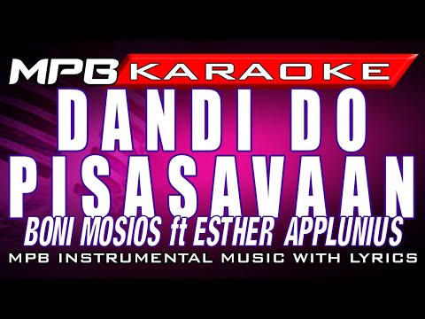 Dandi Do Pisasavaan - Boni Mosios featuring Esther Applunius [No Vocals MPBkaraoke Library]