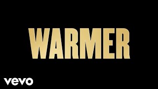 Warmer Music Video