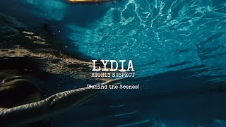 Highly Suspect - &quot;Lydia&quot; Behind The Scenes