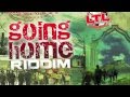 LARGER THAN LIFE RECORDS "GOING HOME" RIDDIM MEGA MIX!!!